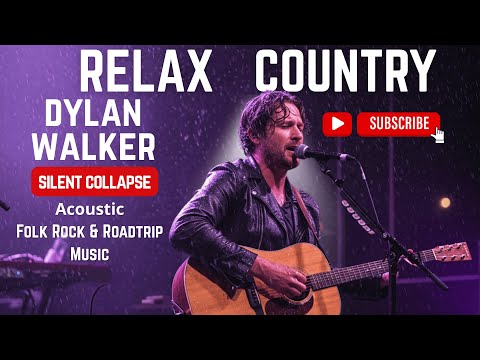 Relax Country - Silent Collapse | Dylan Walker | Melancholic Folk for Stillness, Surrender