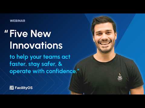 What's New in Facility Management Tech? AI, Visitor Screening & More | FacilityOS Webinar Preview