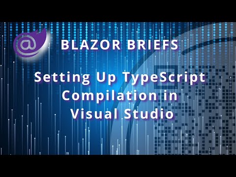 Blazor Briefs: Setting Up TypeScript Compilation in Visual Studio
