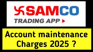 samco trading app amc charges | samco annual maintenance charges