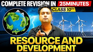 RESOURCES AND DEVELOPMENT - Complete Revision in 25 Minutes | Class 10th GEOGRAPHY 🔥