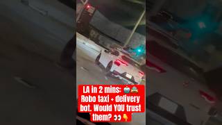 🚖🤖 LA in 2 Minutes: Robo Taxi & Food Delivery Robot at UCLA!
