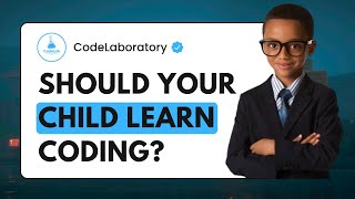 Should Your Child Learn CODING?