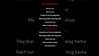 Me Tera Boyfriend -🙋🏻‍♀️ A Peppy Romantic Track with Lyrics ||  trending songs lyrics #boyfriend