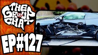 The Car Crash We Couldn't Talk About.. | The Group Chat Podcast #127