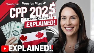 Canada Pension Plan (CPP) 2025: Eligibility, Contributions & Benefits – Complete Retirement Guide