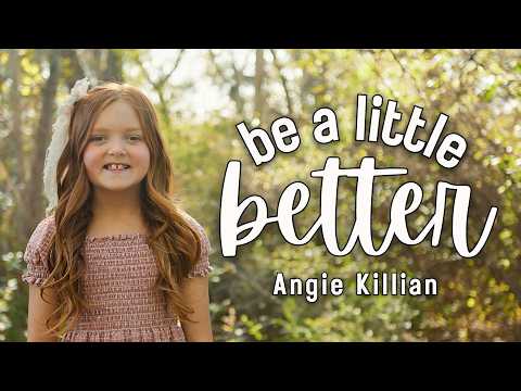 BE A LITTLE BETTER – a joyful repentance song for children