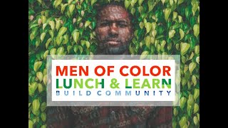 2019 Men of Color: Lunch and Learn Testimonials