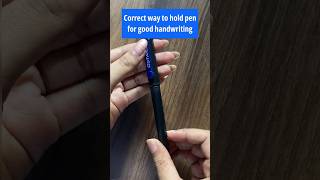 How to hold pen for good handwriting #handwriting #shortsvideo #explore