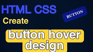 Button hover design in html and CSS/basic simple effect/for beginners/web design tutorial