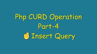 Php CURD Operation Tutorial using MySQLi in Hindi - Insert Query | Part 4 Full 1080p HD Video