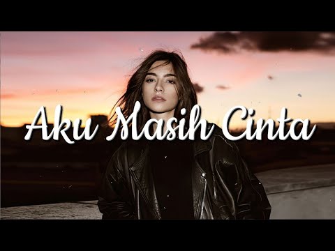 Aku Masih Cinta - Papinka (Lirik)