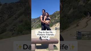 Day in the life of platonic friends (part 2) #friends