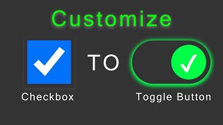 Checkbox Toggle CSS | creating Toggle Button in html | customize Checkbox html css