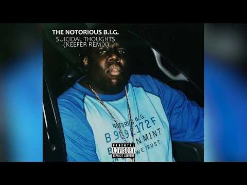 The Notorious BIG - Suicidal Thoughts (Keefer Remix)