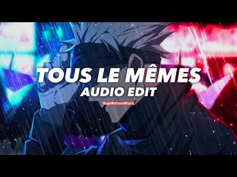tous le mêmes - stromae [edit audio]
