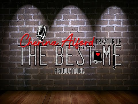 The Best Me: Open Mic Night Hosted By Cherina Alford S1: E6 (Part 1)