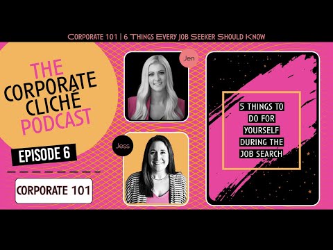 6. The Job Search - Corporate 101 | 6 Things Every Job Seeker Should Know!