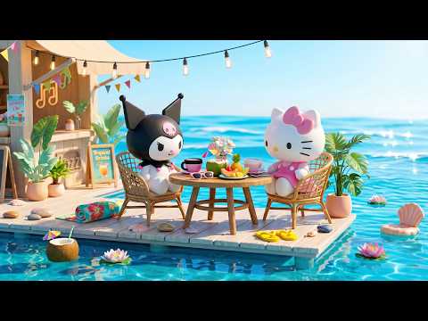Happy Morning Café Ocean with Hello Kitty & Kuromi ✨| Cafe Jazz to Enjoy Uplifting Day