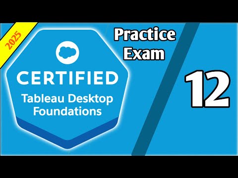 Tableau Desktop Specialist Practice Exam Questions - Part 12