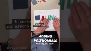 Adding polynomials with #algebratiles #iteachmath #mathmakessense