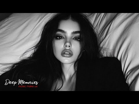 Deep Feelings Mix [2025] - Deep House, Vocal House, Nu Disco, Chillout  Mix by Deep Memories #17