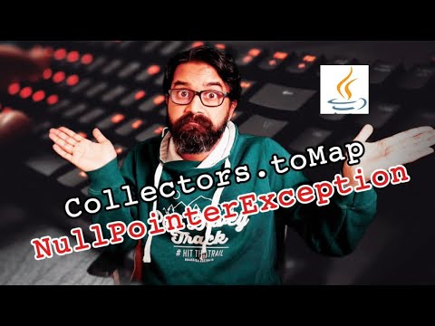 Java - NullPointerException in Collectors toMap function