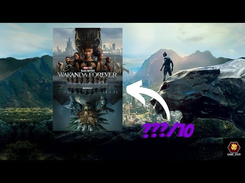 Black Panther: Wakanda Forever is a ???/10 and it has what?!?!?!?!