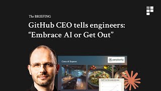 GitHub CEO: Embrace AI or Get Out. Plus Perplexity Restaurants, GPT-5 leaks and more…