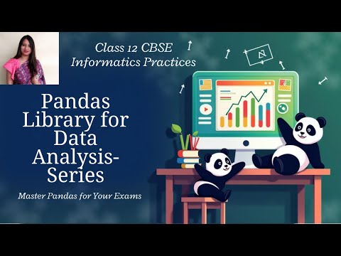 Informatics Practices | Pandas | CBSE Class 12|| #class12 #cbseboard2025 #informaticspractices