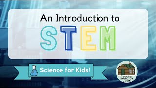 Introduction to STEM for KIDS! | Teacher Resource Cabin