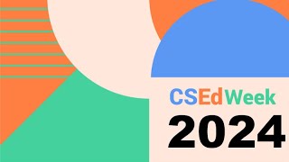 Computer Science Education Week 2024