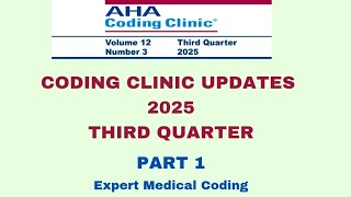 ICD-10 CM Coding Clinics 2025 3rd Quarter| Part 1 Medical Coding|Coding clinics|Interview questions