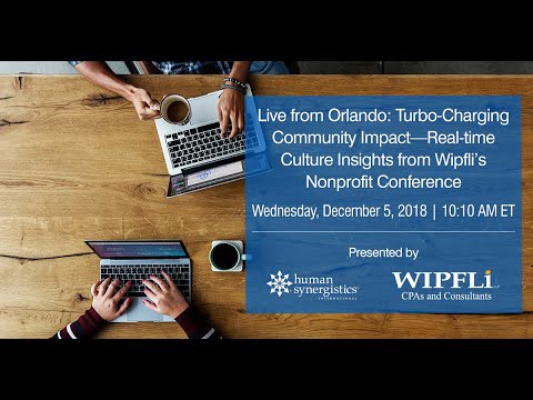 Turbo-Charging Community Impact—Real-time Culture Insights from Wipfli’s Nonprofit Conference