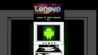 Android PC By Lenovo #lenovo #pc #pcgaming #androidpc #tech #technews #technology #android #shorts