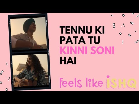 Tennu ki pata tu kinni soni hai | Sun Soniye | Full song with lyrics|Feels Like Ishq|Quranteen Crush