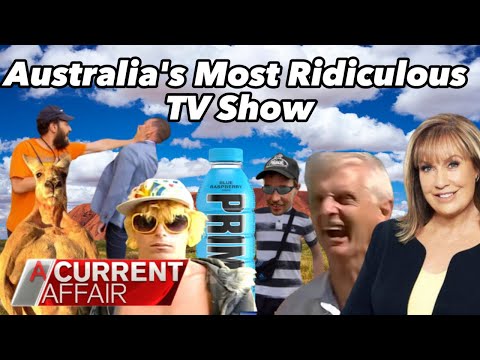 Australia's Most Ridiculous TV Show (A Current Affair)