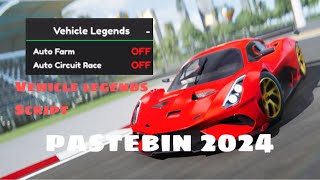 [ NEW ] Vehicle legends Script [Pastebin] 2024