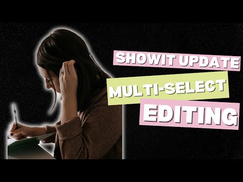 SHOWIT UPDATE: How to Edit Multiple Items at Once (Multi-Select Tutorial)