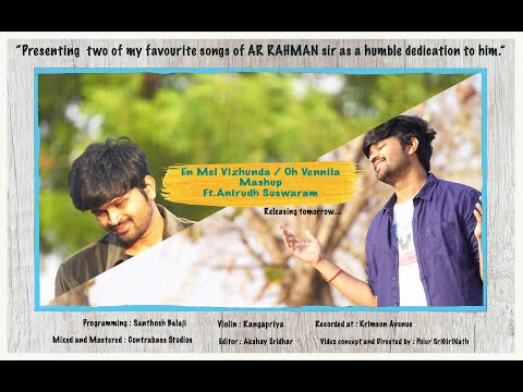 En Mel Vizhundha(May Maadham)/ Oh Vennila(Kadhal Desam) Mashup Ft.Anirudh Suswaram || ARRahman