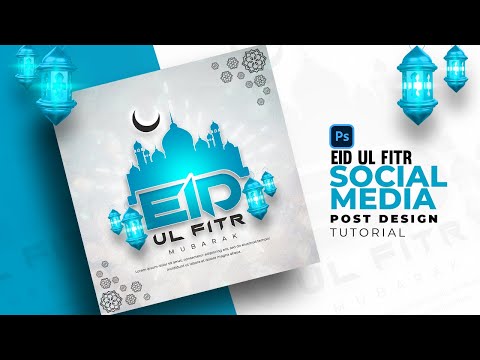 Eid Ul Fitr Social media post design in Photoshop | Social Media Post Design | UIXTUBE
