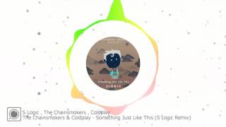 The Chainsmokers & Coldplay - Something Just like this (Slogic Remix)