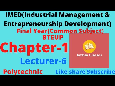 Lec-6||Chapter-1||IMED(Industrial Management & Entrepreneurship Development)||Final Year|Polytechnic