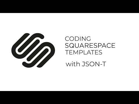Coding Squarespace Templates with JSON T