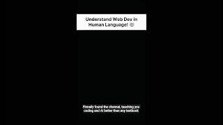 Understand Web Dev in Human Language #webdev #webdevelopment #webdeveloper