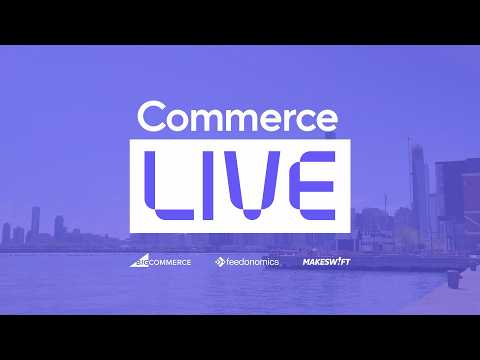 Commerce Live 2026 Recap