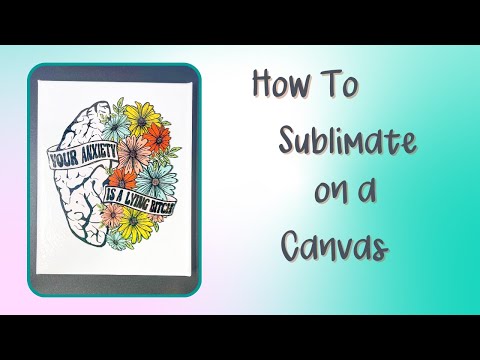 How to Sublimate on a Canvas