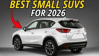 6 SMALL SUVs That WON'T Break Down — Here's Our Top Pick (2026)