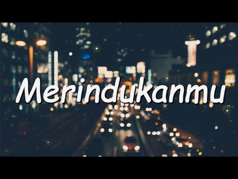 Merindukanmu - Asbak Band (Lirik)