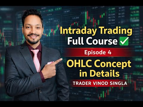 Intraday Trading Full Course ✅  l Episode 4 l OHLC Concept in Details l By Trader Vinod Singla 